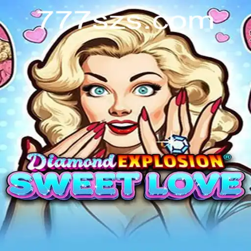 The Enthralling World of DiamondExplosionSweetLove and 777sz